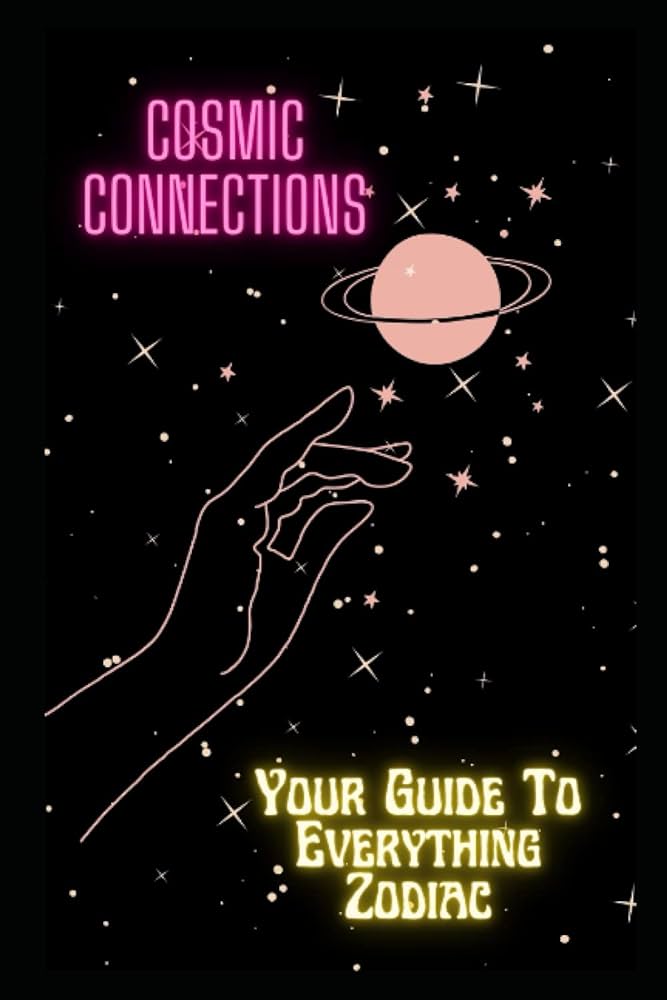 Astrology And Relationships: A Cosmic Guide To Connection