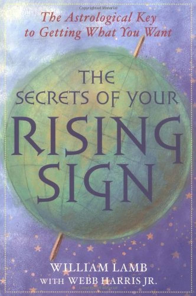 The Rising Sign: Your Gateway To Astrologys Secrets